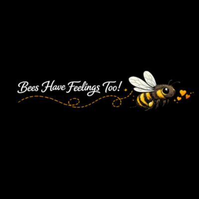 Bees Have Feelings Too! Tote Bag Design